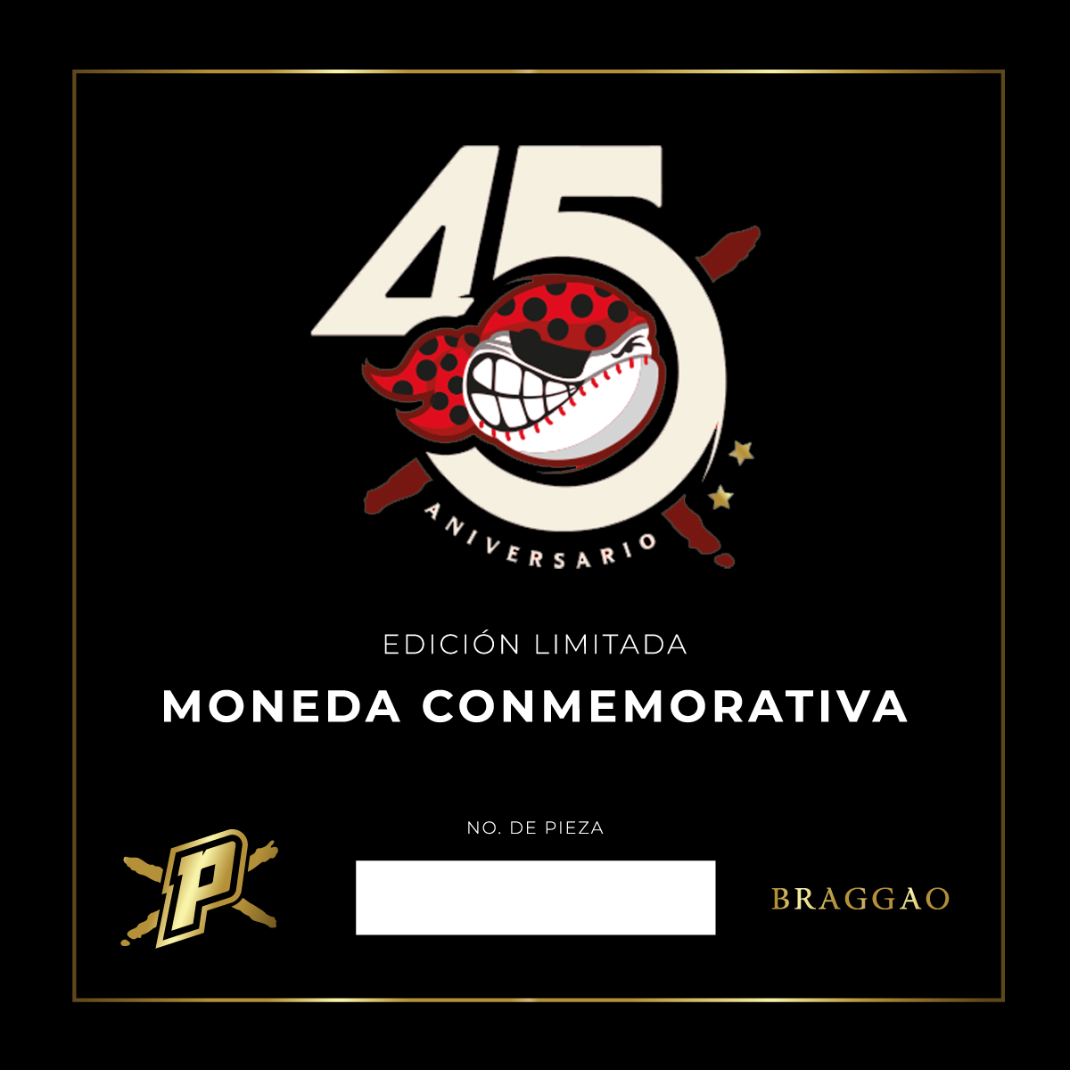 Moneda Conmemorativa Edición: 45 Aniversario Piratas de Campeche, limitada a 100 ejemplares