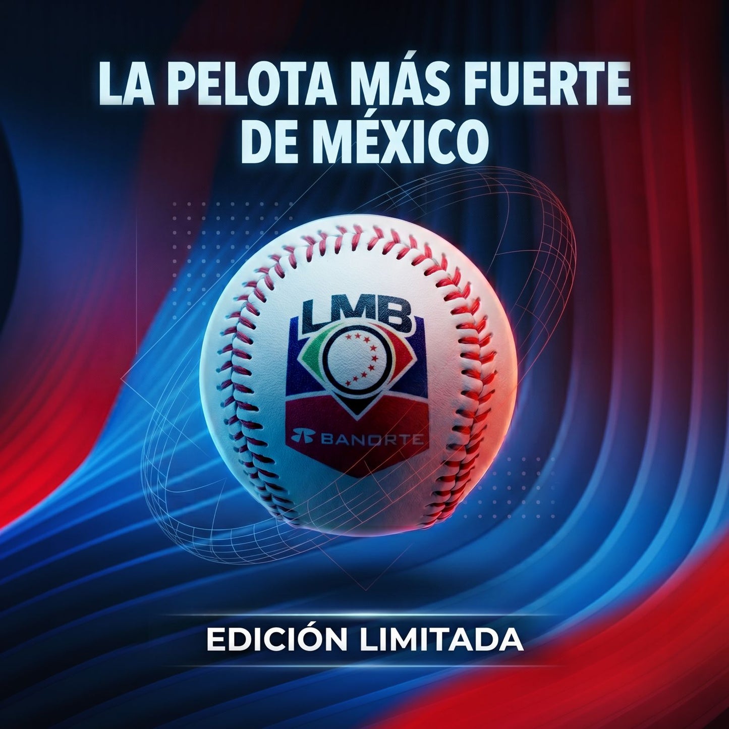 La Pelota Fuerte De México. LMB/BANORTE Edición limitada.