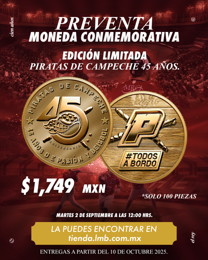 Moneda Conmemorativa Edición: 45 Aniversario Piratas de Campeche, limitada a 100 ejemplares