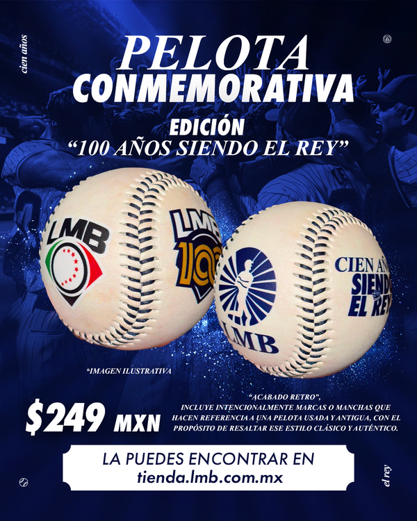 Pelota Conmemorativa “100 Años Siendo El Rey” – LMB México