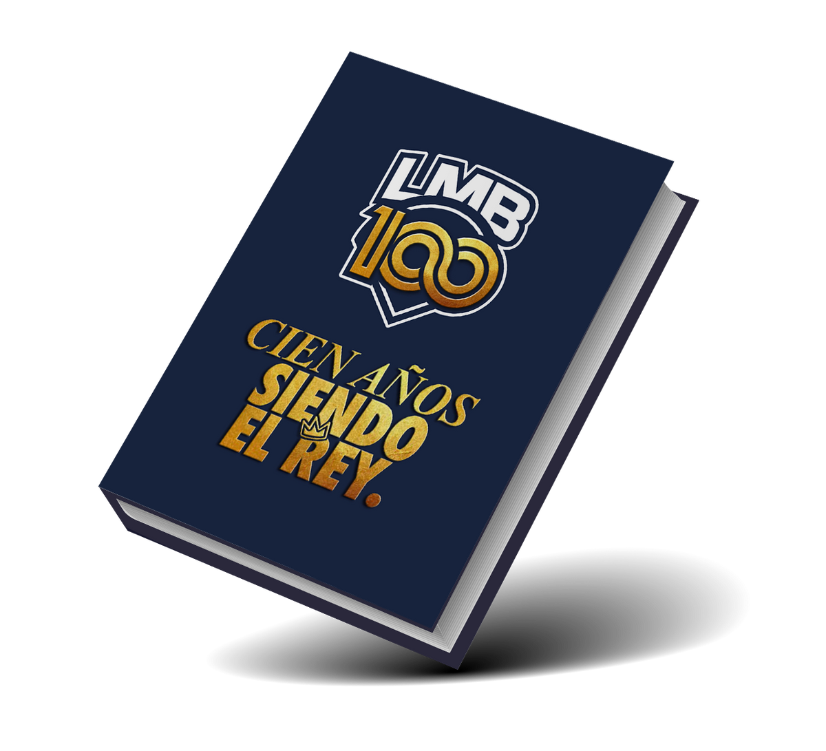 Libro: LMB 100 años siendo el rey. Fan Edition. Pasta suave. – LMB México